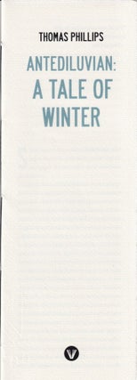 Item #70551 Antediluvian: A Tale of Winter. Thomas Phillips
