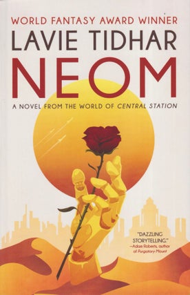 Item #70619 Neom: A Novel from the World of Central Station. Lavie Tidhar