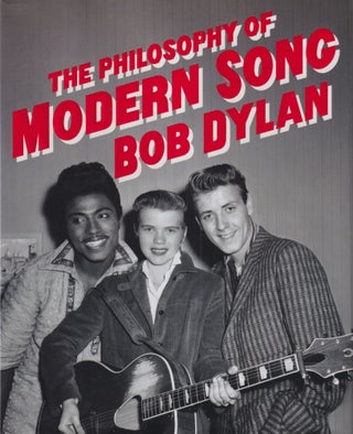 Item #70656 The Philosophy of Modern Song. Bob Dylan