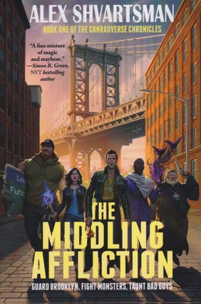 Item #70660 The Middling Affliction: The Conradverse Chronicles Book 1. Alex Shvartsman