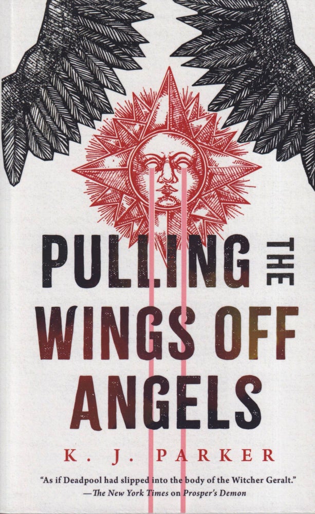 Item #70665 Pulling the Wings Off Angels. K. J. Parker, Tom Holt.