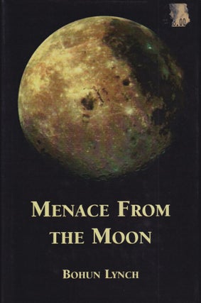 Item #70667 Menace from the Moon. Bohun Lynch