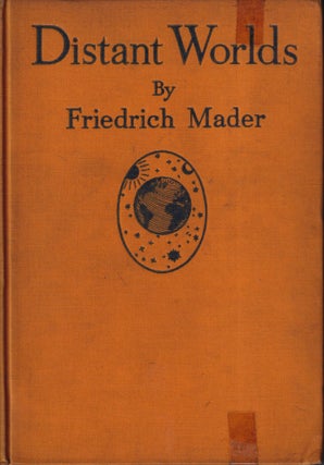 Item #70702 Distant Worlds. Friedrich Mader