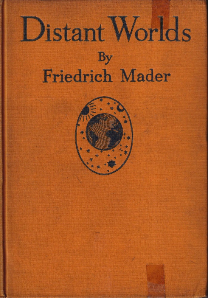 Item #70702 Distant Worlds. Friedrich Mader.