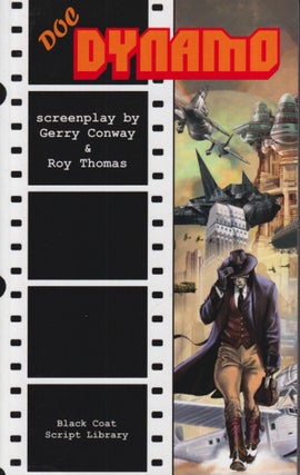 Item #70730 Doc Dynamo: The Screenplay. Gerry Conway, Roy Thomas