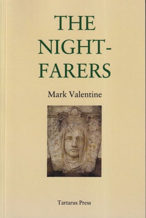 Item #70731 Nightfarers. Mark Valentine