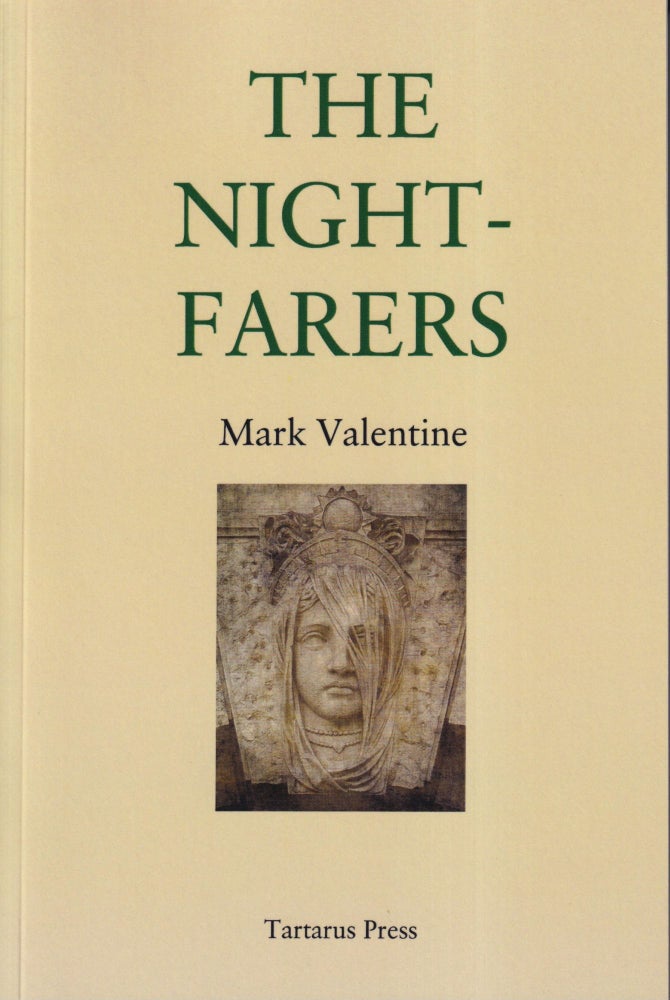 Item #70731 Nightfarers. Mark Valentine.