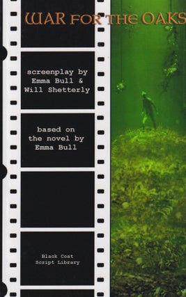 Item #70746 War for the Oaks: The Screenplay. Emma Bull, Will Shetterly