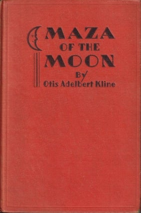 Item #70799 Maza of the Moon. Otis Adelbert Kline