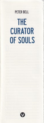 Item #70828 The Curator of Souls. Peter Bell