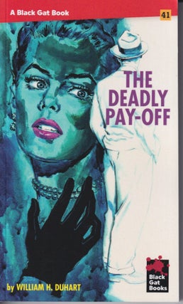 Item #70830 The Deadly Payoff. William H. Duhart