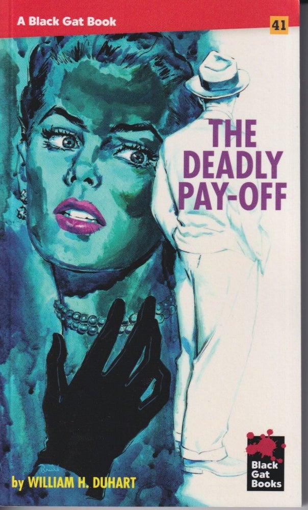 Item #70830 The Deadly Payoff. William H. Duhart.