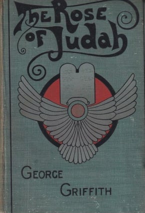 Item #70858 The Rose of Judah. George Griffith