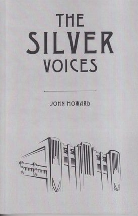 Item #70991 The Silver Voices. John Howard