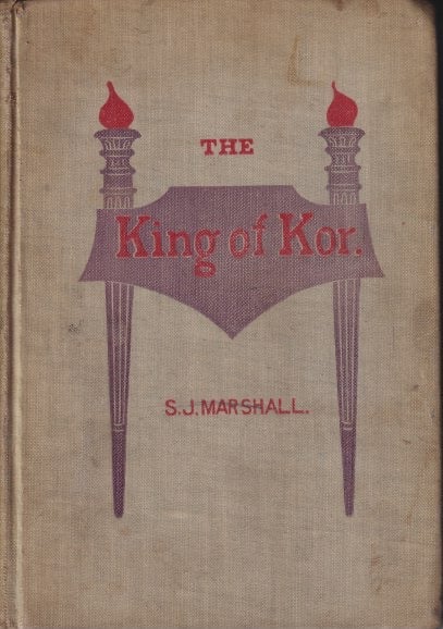 Item #71001 The King of Kor: Or, She's Promise Kept: A Continuation of the Great Story of "She," of H. Rider Haggard. Sidney J. Marshall.