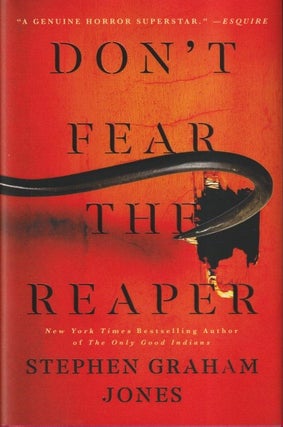 Item #71053 Don't Fear the Reaper: The Indian Lake Trilogy Book 2. Stephen Graham Jones