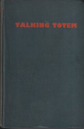Item #71065 Talking Totem. H. Herman Chilton