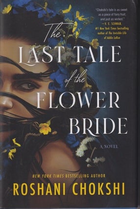 Item #71081 The Last Tale of the Flower Bride. Roshani Chokshi