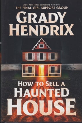 Item #71099 How to Sell a Haunted House. Grady Hendrix