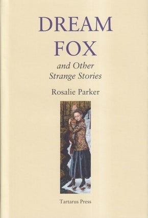 Item #71161 The Dream Fox and Other Strange Stories. Rosalie Parker
