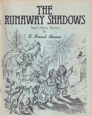 Item #71182 The Runaway Shadows and Other Stories. L. Frank Baum