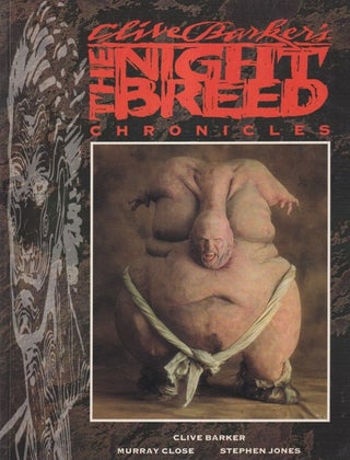 Item #71194 Clive Barker's The Nightbreed Chronicles. Clive Barker