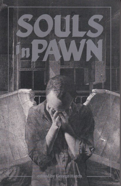 Item #71207 Souls in Pawn: Noctulpa Journal of Horror Number 6. George Hatch.