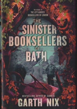 Item #71235 The Sinister Booksellers of Bath. Garth Nix
