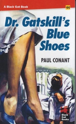 Item #71260 Dr. Gatskill's Blue Shoes. Paul Conant