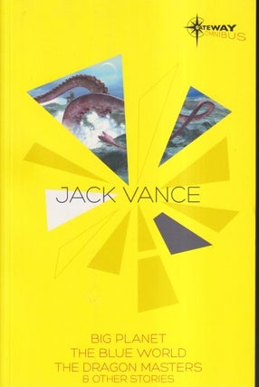 Item #71295 Jack Vance SF Gateway Omnibus: Big Planet, The Blue World & the Dragon Masters and...