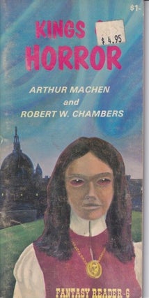 Item #71302 Kings of Horror: Arthur Machen and Robert W. Chambers: Fantasy Reader Number 6....