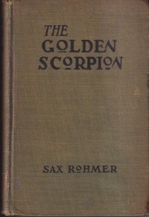 Item #71439 The Golden Scorpion. Sax Rohmer
