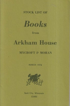Item #71465 Arkham House Stock List (Catalog) March 1974. ARKHAM HOUSE