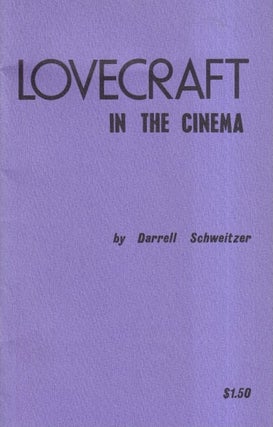 Item #71483 Lovecraft in the Cinema. Darrell Schweitzer