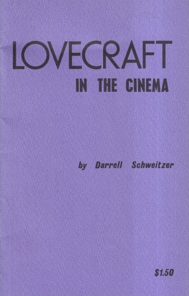 Item #71483 Lovecraft in the Cinema. Darrell Schweitzer.