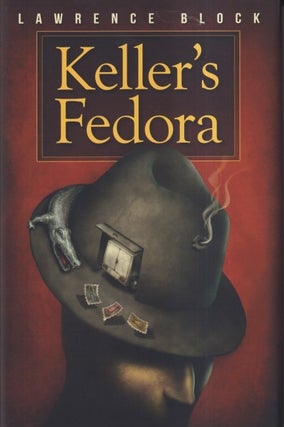 Item #71495 Keller's Fedora. Lawrence Block
