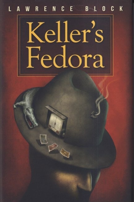 Item #71495 Keller's Fedora. Lawrence Block.