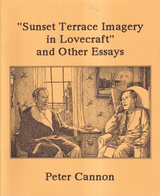 Item #71498 "Sunset Terrace Imagery in Lovecraft" and Other Essays. Peter Cannon.