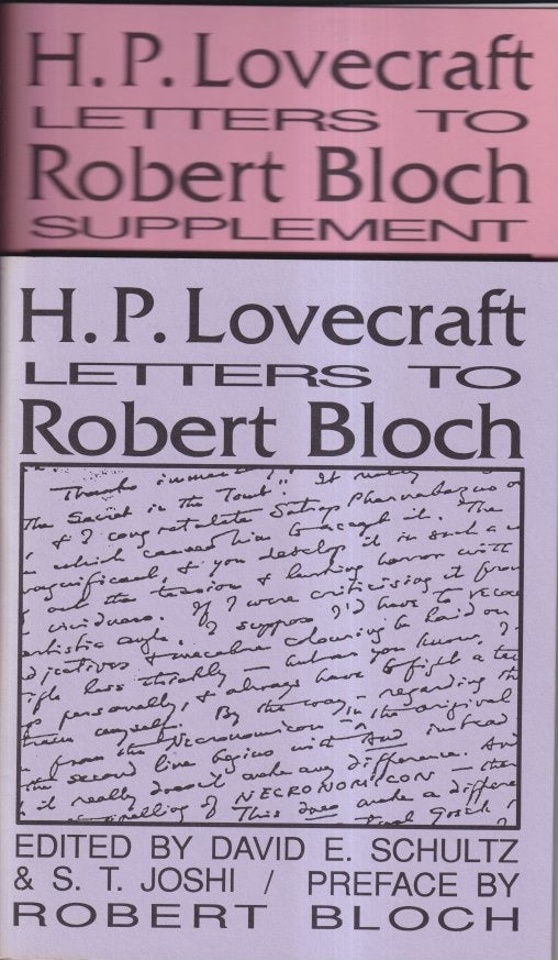 Item #71510 H.P. Lovecraft Letters to Robert Bloch with H.P. Lovecraft Letters to Robert Bloch Supplement. H. P. Lovecraft.