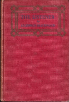 Item #71518 The Listener and Other Stories. Algernon Blackwood