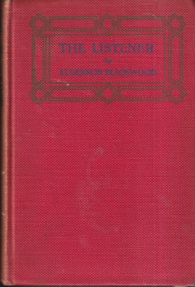 Item #71518 The Listener and Other Stories. Algernon Blackwood.