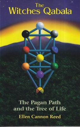 Item #71620 The Witches Qabala: The Pagan Path and the Tree of Life. Ellen Cannon Reed