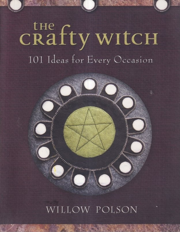 Item #71623 The Crafty Witch: 101 Ideas For Every Occasion. Willow Polson.