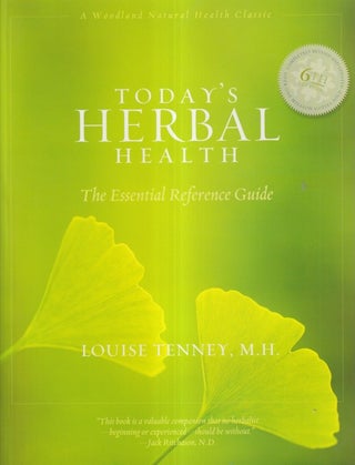 Item #71635 Today's Herbal Health: The Essential Reference Guide (Revised and Expanded). Louise...