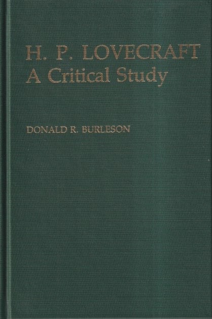Item #71689 H.P. Lovecraft: A Critical Study. Donald R. Burleson.