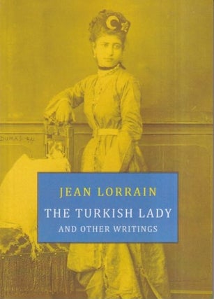 Item #71702 The Turkish Lady and Other Writings. Jean Lorrain