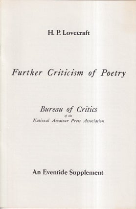 Item #71703 Further Criticism of Poetry. H. P. Lovecraft