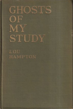 Item #71733 Ghosts of My Study: A Book of Short Stories. Lou Hampton
