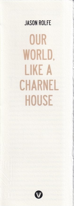 Our World, Like A Charnel House | Jason Rolfe