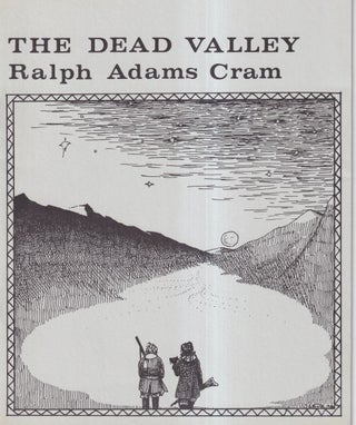 Item #71860 The Dead Valley. Ralph Adams Cram